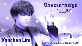 눈보라 Yunchan Lim  Chasse  neige Liszt 12 Transcendental Etudes No12 [upl. by Litton]