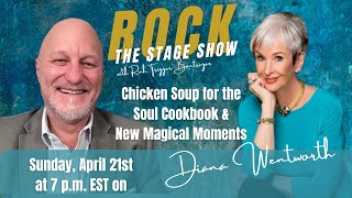 Diana Wentworth Chicken Soup for the Soul Cookbook amp New Magical Moments on Rock The Stage Show [upl. by Iand]