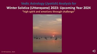 Winter Solstice Uttarayana 2023  Vedic Astrology Jyotish Analysis [upl. by Kcirdorb]