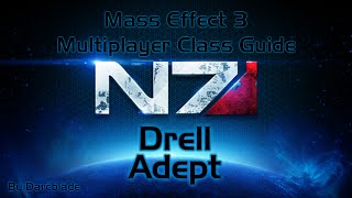 Mass Effect 3 Multiplayer Class Guide Drell Adept [upl. by Semmes59]