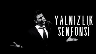 Serhat Erdem  Yalnızlık Senfonisi [upl. by Jimmy]