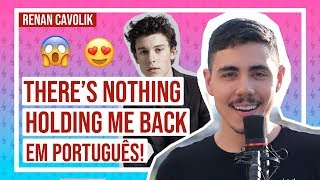 Theres Nothing Holdin Me Back Versão em Português por Renan Cavolik  Shawn Mendes [upl. by Ognimod215]