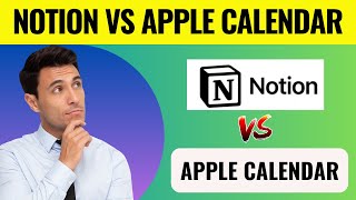 Notion vs Apple Calendar Which Is Better [upl. by Eiram]