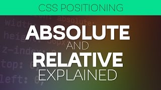 CSS Positioning Position absolute and relative explained [upl. by Sivam727]