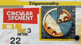 Math  Trigonometry  sec 1  circular segment  part 3 [upl. by Nanaek541]