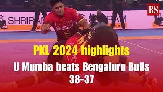 PKL 2024 Highlights U Mumba beats Bengaluru Bulls 3837  Pro kabaddi league [upl. by Aicile]