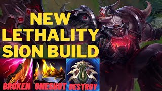 THE NEW LETHALITY SION BUILD IS ACTUALLY HILARIOUSLY BROKEN [upl. by Yra324]