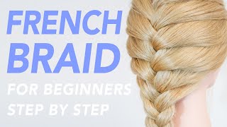 How To French Braid Step By Step For Beginners  1 Of 2 Ways To Add Hair To The Braid PART 1 CC [upl. by Henri]