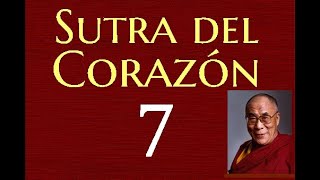 7PrajnaparamitaSutra del CorazónDalai Lama [upl. by Nabois]