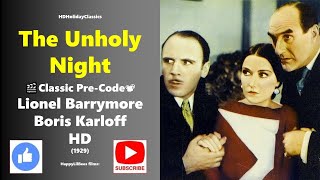 The Unholy Night 🎬Classic Pre Code 📽 Lionel Barrymore Boris Karloff Ernest Torrence 1929 HD [upl. by Duky869]