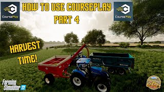 Harvesting With Courseplay amp AutoDrive  How To Use CoursePlay Part 4  FS22 [upl. by Mcmurry]