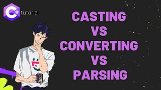 Casting VS Converting VS Parsing in C Which to choose [upl. by Coniah]