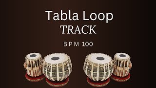 Tabla Loop Track 100 BPM  Rhythm Loop  Vocal Practice Tabla Beat [upl. by Aileahcim700]