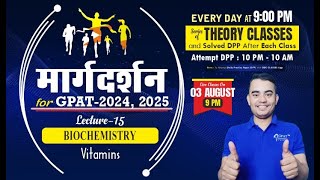 मार्गदर्शन  BIOCHEMISTRY  Vitamins Part I LECTURE 15 GPAT 202425 gpat2024 [upl. by Arela]