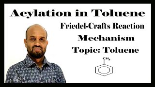 Lesson 7 Acylation in Toluene amp Mechanism  Topic Toluene  Organic Chemistry [upl. by Amethyst303]