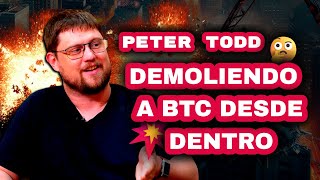 182  PETER TODD DEMOLIENDO a BTC desde DENTRO 🤔 [upl. by Nnaegroeg]