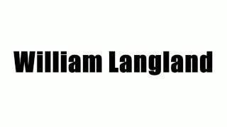 William Langland [upl. by Ayatal]