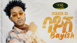 Dagi D  Bayish  ዳጊ ዲ  ባይሽ  New Ethiopian Music 2022 Official Video [upl. by Yuri]