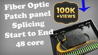 How to Splice Fiber Optic Patch Panel 48 Core  Splicing techniques [upl. by Koval835]