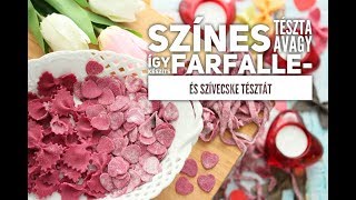 Színes tészta avagy így készíts farfalle és szívecske tésztát [upl. by Dionis]