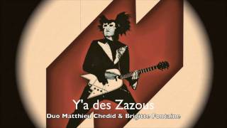 Ya des Zazous Matthieu Chedid amp Brigitte Fontaine [upl. by Aynodal144]