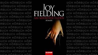 Joy Fielding Am seidenen Faden Roman Hörbuch Komplett Deutsch 2015 [upl. by Sitelc]