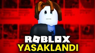 ROBLOX YASAKLANDI Tüm Detayları [upl. by Ruhl]