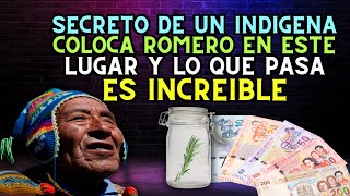 Secreto de un indígena coloca romero en este lugar y lo que pasa es increíble [upl. by Culosio]