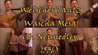 Welscher Tantz Wascha Mesa Neusiedler 1536 [upl. by Mercier]