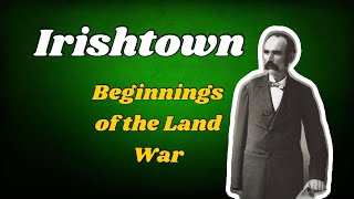 Irishtown Beginnings of the Land War [upl. by Marin]