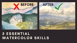 The 5 Essential Watercolor Skills that completely changed my paintings [upl. by Eneladgam]