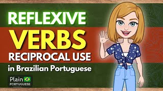 Reflexive Verbs that Convey Reciprocity  Reflexive Verbs in Brazilian Portuguese part III [upl. by Assenat]