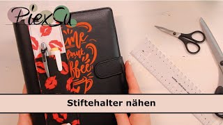 Stiftehalter für Kalender und Notizbuch nähen für Anfänger PiexSu [upl. by Hamimej]