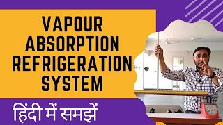 Vapour absorption refrigeration cycle in Hindi [upl. by Mazman]