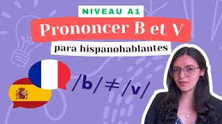 Prononcer les sons b amp v  Phonétique pour hispanophones [upl. by Wehttam]