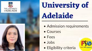 University of Adelaide  Study in Australia  Eligibility Criteria  Courses  Fees  Scholarship [upl. by Parshall]