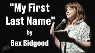 Bex Bidgood  My First Last Name  Spoken Word Poetry [upl. by Bernete]