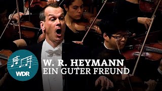 W R Heymann  Ein Freund ein guter Freund  WDR Funkhausorchester [upl. by Jacquette]