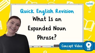 What Is an Expanded Noun Phrase  KS2 English Concept for Kids [upl. by Radnaxela]