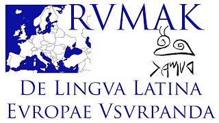 De Lingua Latina Europae Usurpanda — Stephanus RVMAK [upl. by Haggar]