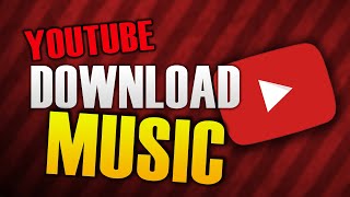 HOW TO DOWNLOAD MUSIC FROM YOUTUBE [upl. by Uyekawa]