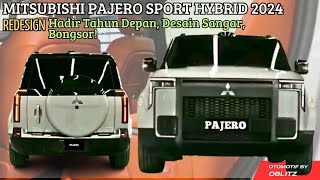 MITSUBISHI PAJERO SPORT 2024 Hybrid Meluncur Tahun depan Fortuner WasWas ⁉ [upl. by Delphinia764]