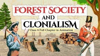 Forest Society and Colonialism Class 9 full chapter Animation  Class 9 History Chapter 4  CBSE [upl. by Sofia]