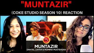 Muntazir Danyal Zafar amp Momina Mustehsan REACTION  Coke Studio Season 10 [upl. by Atteynod]