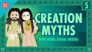 Social Orders and Creation Stories Crash Course World Mythology 5 [upl. by Eastman]