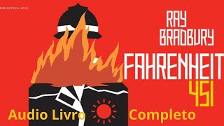 FAHRENHEIT 451 Ray Bradbury  Áudio Livro Completo [upl. by Ellertal]