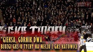 quotGIEKSA GÓRNIK DWAquot  bluzgi fanów GKSu Tychy na meczu hokeja z GKS Katowice 22032018 r [upl. by Ainoval]