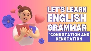 Understanding Connotation vs Denotation  Master Language Meaning [upl. by Alyek]