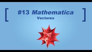 13 Curso Mathematica Vectores [upl. by Basham]