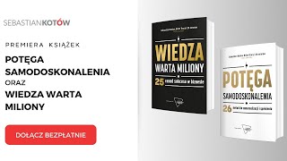 Premiera  quotPotęga Samodoskonaleniaquot oraz quotWiedza Warta Milionyquot [upl. by Rina]